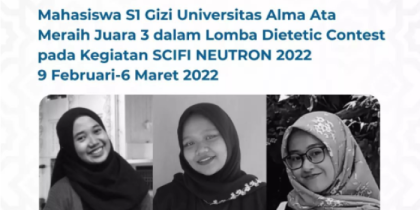 Selamat atas prestasi mahasiswa S1 Gizi Universitas Alma Ata Yang telah berhasil Meraih Juara 3 dalam Lomba Dietetic Contest pada Kegiatan SCIFI NEUTRON 2022 9 Februari-6 Maret 2022