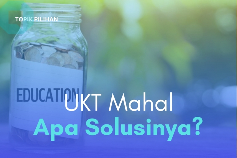 Ketika UKT Terasa Berat, Apa Alternatif Solusinya?